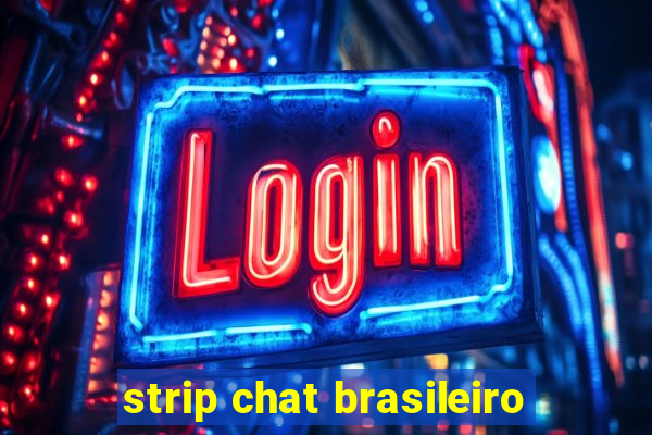 strip chat brasileiro